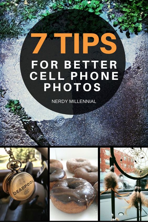 7 tips for taking better cell phone photos - cell phone photography