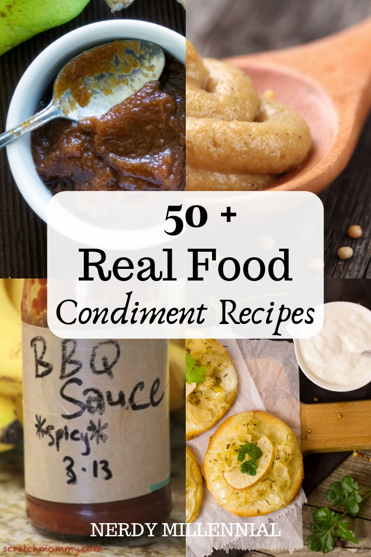 50+ Real Food Condiment Recipes