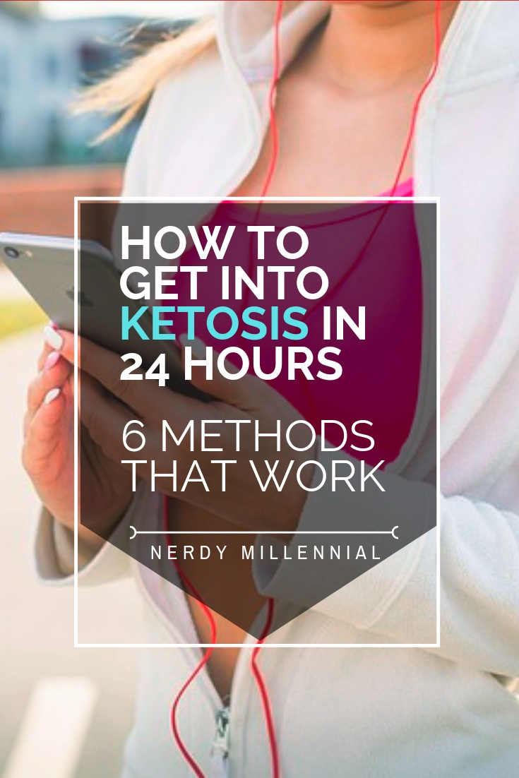 How to Get Into Ketosis in 24 Hours: 6 Methods that Actually Work