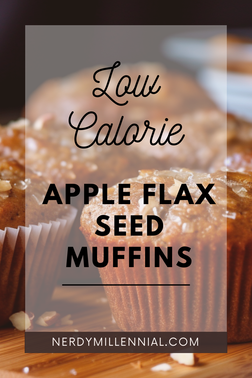LOW-CALORIE APPLE FLAX SEED MUFFINS 